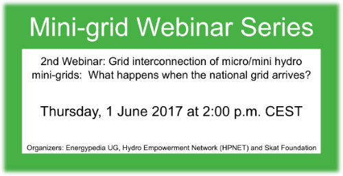 Mini-grid webinar series: Grid interconnection of micro/mini hydro mini-grids: What happens when the national grid arrives?
